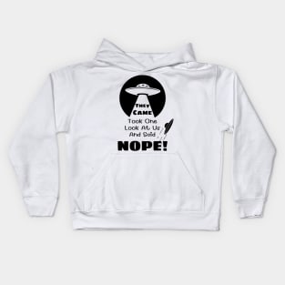 They Came and Said Nope - Funny UFO Alien White Kids Hoodie